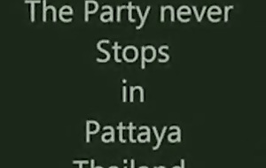 The party under no circumstances stops in pattaya thailand